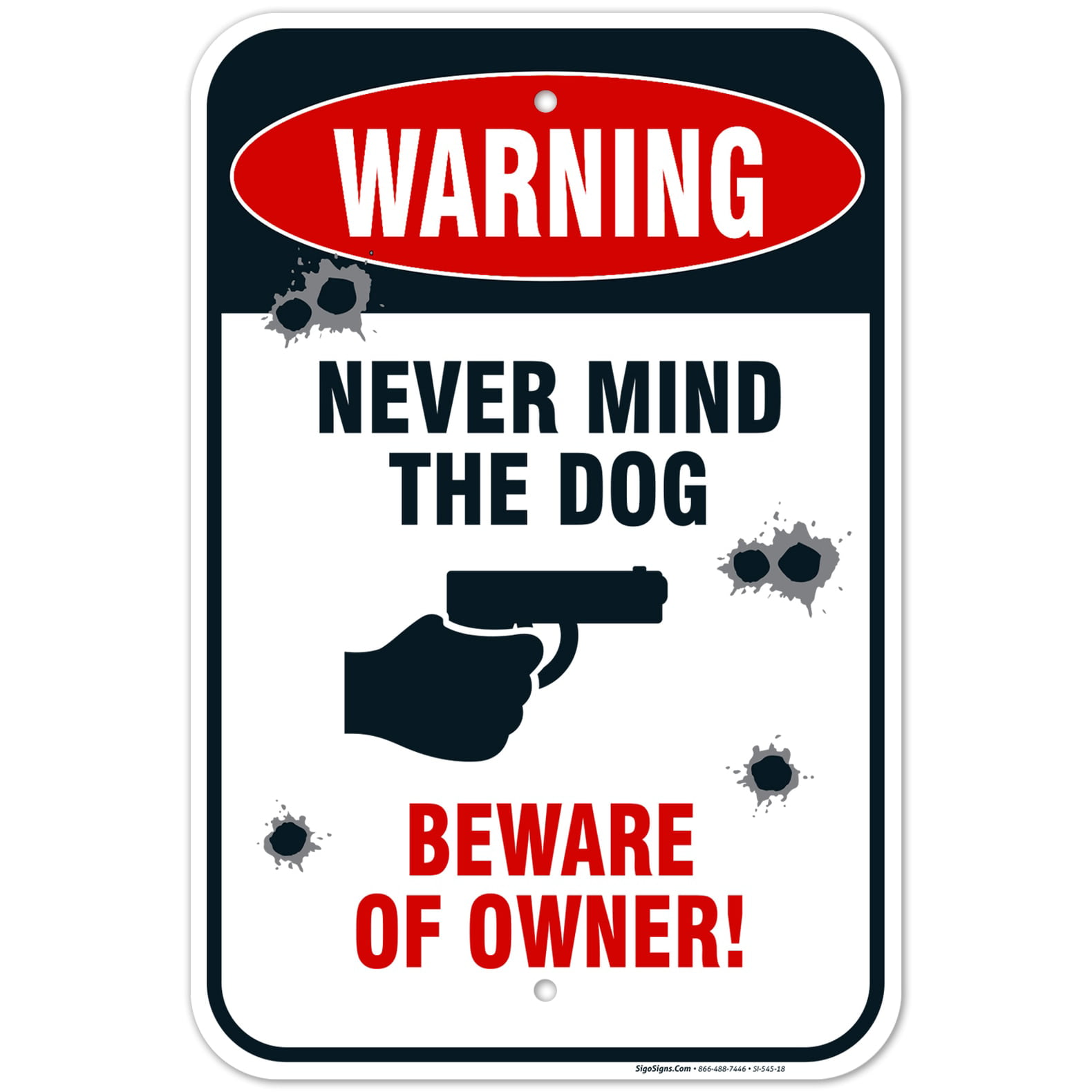 Warning - Never Mind the Dog - Beware of Owner Sign - Walmart.com - Walmart.com