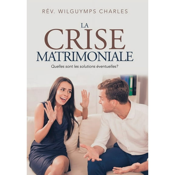 La Crise Matrimoniale (Hardcover)