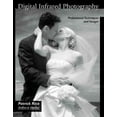 thumbnail image 1 of Pre-Owned Digital Infrared Photography: Professional Techniques and Images (Paperback), 1 of 1
