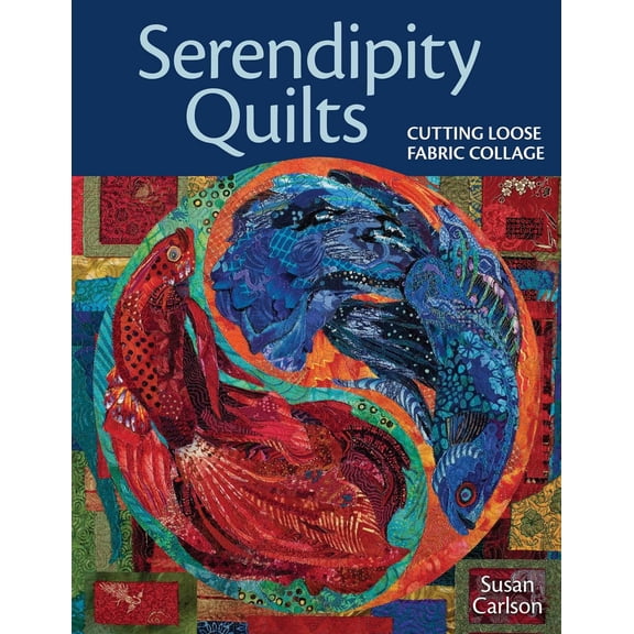 Pre-Owned Serendipity Quilts: Cutting Loose Fabric Collage (Paperback) 1571208305 9781571208309