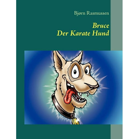 Bruce Der Karate Hund, (Paperback)