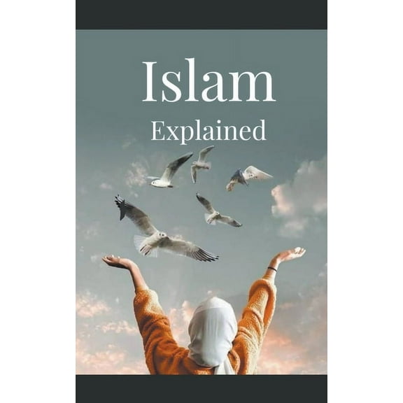 Islam Explained, (Paperback)