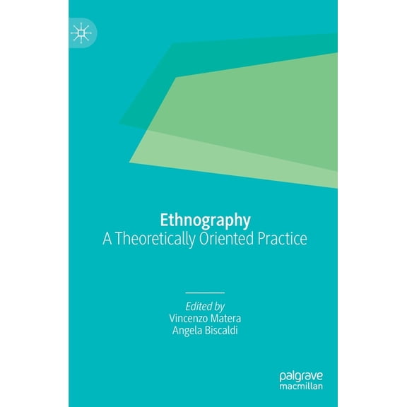 Ethnography: A Theoretically Oriented Practice, (Hardcover)
