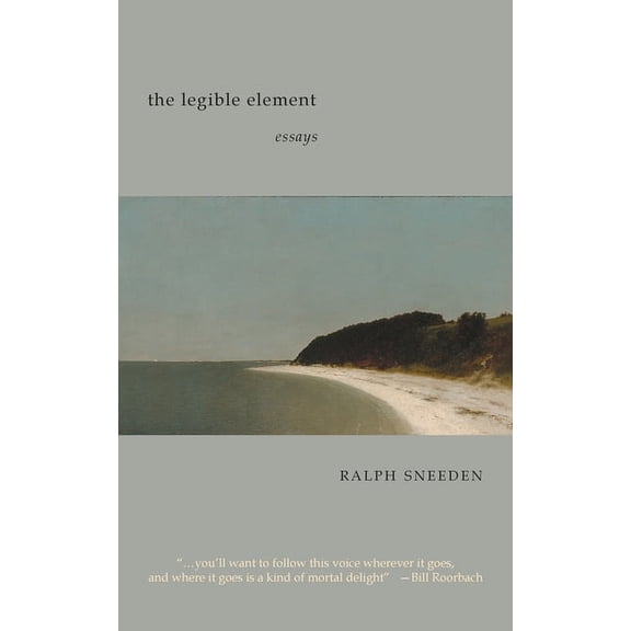 The Legible Element: essays, (Paperback)