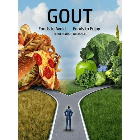 Gout - Foods to Avoid - Foods to Enjoy - eBook (Best Food For Gout Sufferers)