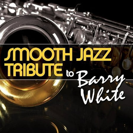 Smooth Jazz tribute to Barry White (CD) (Barry White The Best Of)