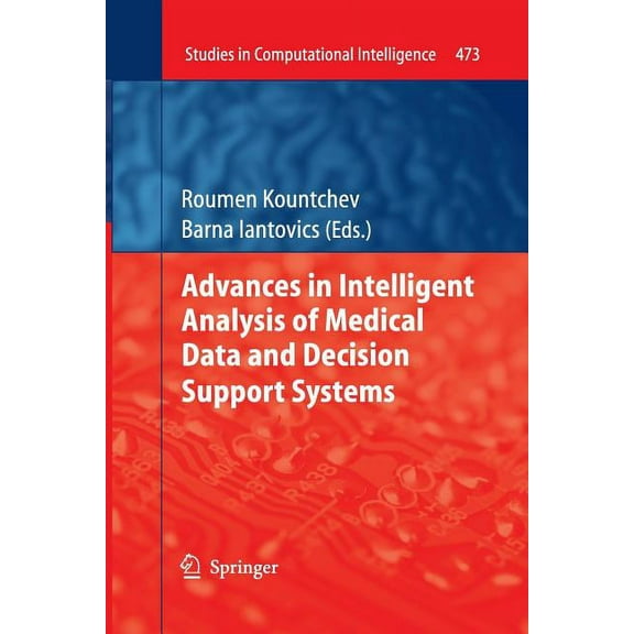 Studies in Computational Intelligence Advances in Intelligent Analysis of Medical Data and Decision Support Systems, Book 473, (Paperback)
