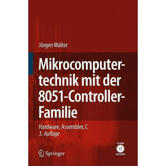 Mikrocomputertechnik Mit der 8051-Controller-Familie: Hardware, Assembler, C, (Paperback)