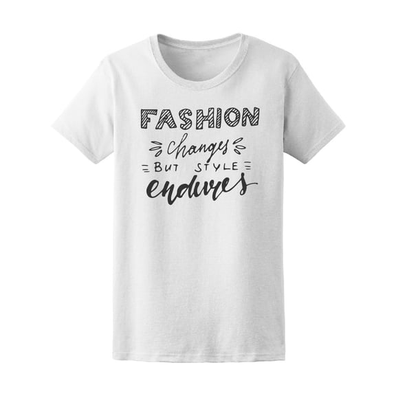 Fashion Changes Style Endures Women's Tee - Image by Shutterstock