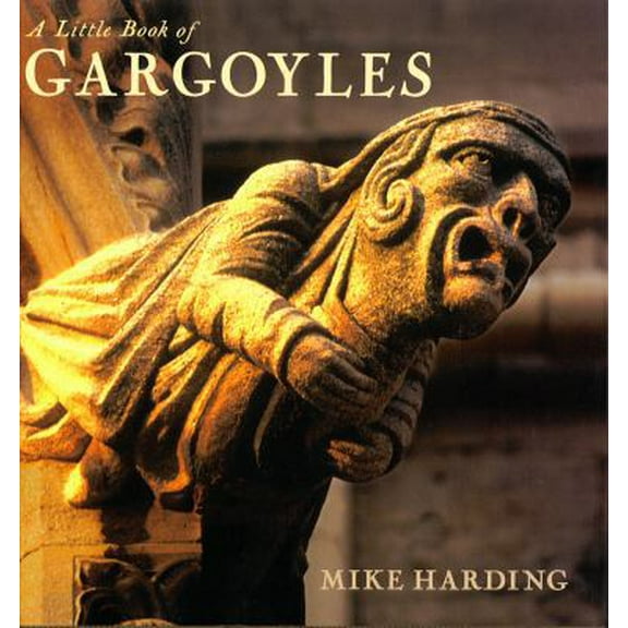 Pre-Owned A Little Book of Gargoyles (Hardcover) 1854105612 9781854105615