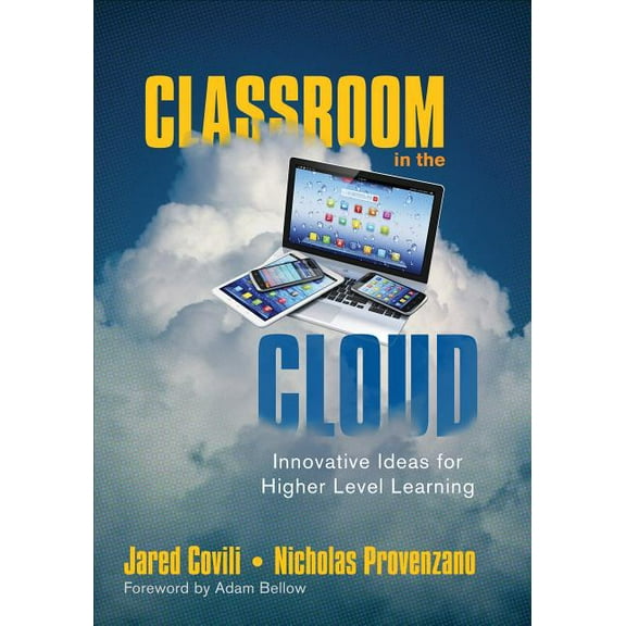 Classroom in the Cloud: Innovative Ideas for Higher Level Learning, (Paperback)