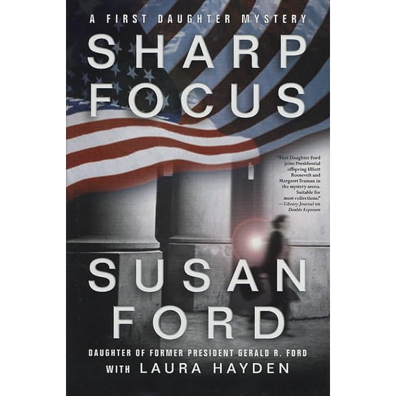 Pre-Owned Sharp Focus (First Daughter Mystery Series #2) (Hardcover) 0312284993 9780312284992