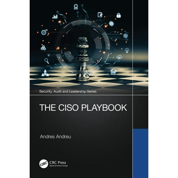 Security, Audit and Leadership The Ciso Playbook, (Paperback)