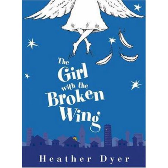 Pre-Owned The Girl With The Broken Wing (Hardcover) 0439748275 9780439748278