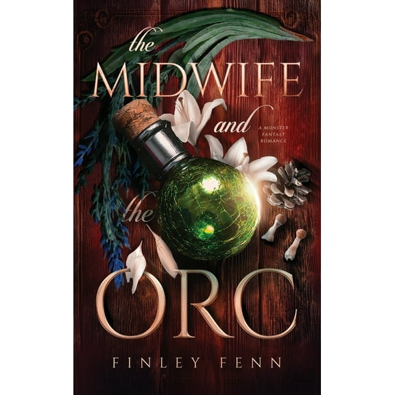 Orc Sworn The Midwife and the Orc: A Monster Fantasy Romance, (Hardcover)