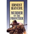 thumbnail image 1 of Pre-Owned Murder on the Frontier (Hardcover) 0786206535 9780786206537, 1 of 1