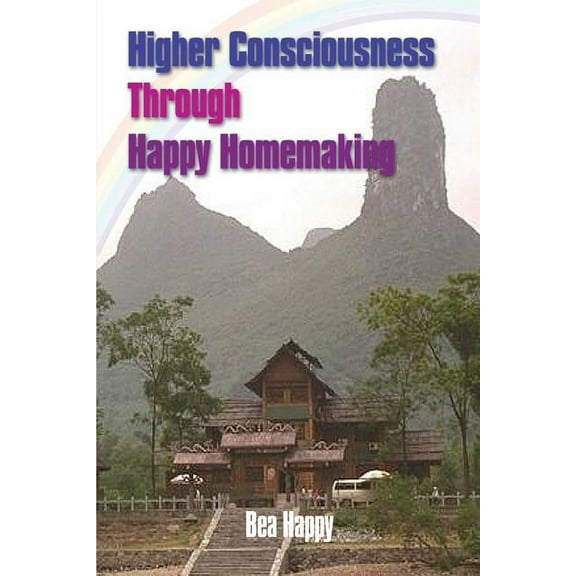 Higher Consciousness Through Happy Homemaking (Paperback)