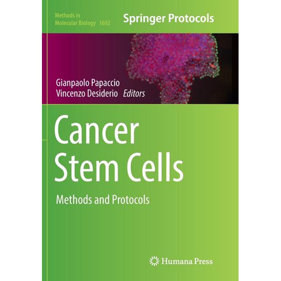 Methods in Molecular Biology Cancer Stem Cells: Methods and Protocols, Book 1692, (Paperback)