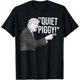 thumbnail image 1 of Quiet Piggy - Camiseta divertida con cita de humor político, 1 of 2