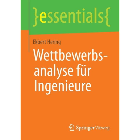 Essentials Wettbewerbsanalyse FÃ¼r Ingenieure, (Paperback)