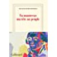 thumbnail image 1 of Tu montreras ma tÃªte au peuple, 1 of 1