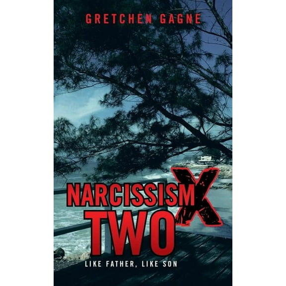 Narcissism X Two : Like Father, Like Son