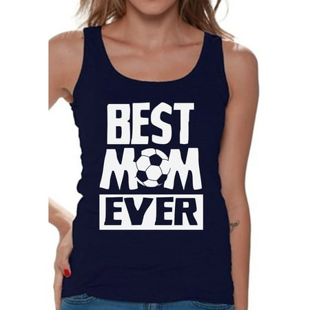 Awkward Styles Women's Best Mom Ever Graphic Tank Tops Soccer Mom Gift (Best Color Shoes For Navy Suit)