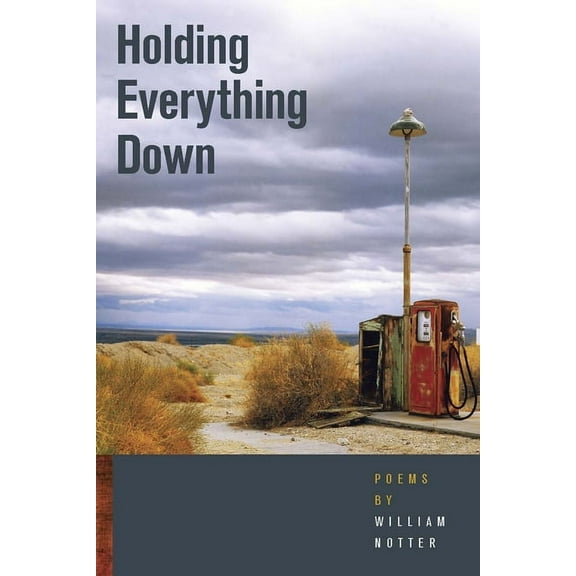 Crab Orchard Series in Poetry: Holding Everything Down (Paperback)