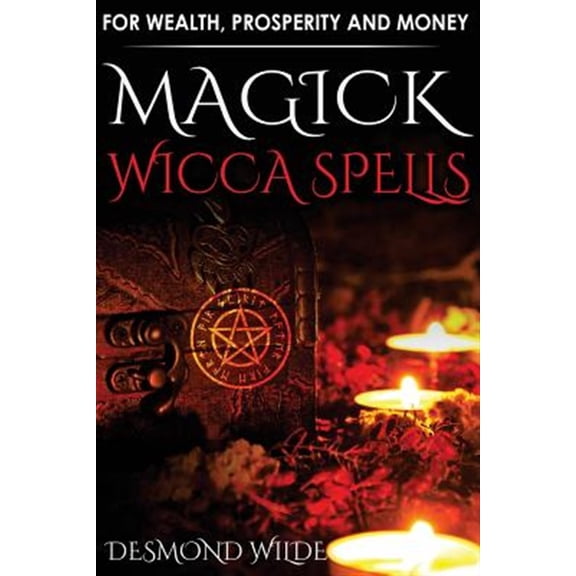Pre-Owned Magick Wicca Spells : For Wealth, Prosperity and Money