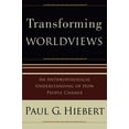 thumbnail image 2 of Transforming Worldviews: An Anthropological Understanding of How People Change, (Paperback), 2 of 2