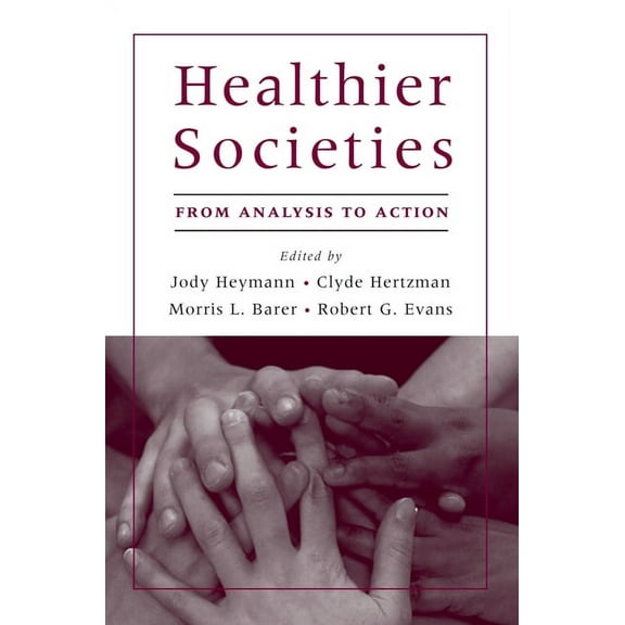 Healthier Societies: From Analysis to Action, (Hardcover)