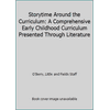 Storytime Around the Curriculum: A Comprehensive Early Childhood Curriculum Presented Through Literature [Paperback - Used]