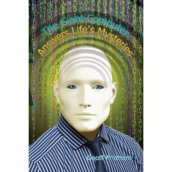 The Giant Computer Answers Life's Mysteries, (Paperback)