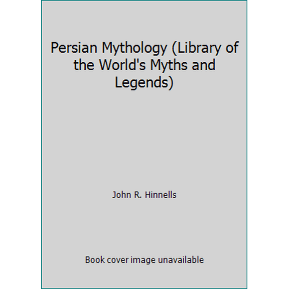 Pre-Owned Persian Mythology (Library of the World's Myths and Legends) (Hardcover) 0872260178 9780872260177
