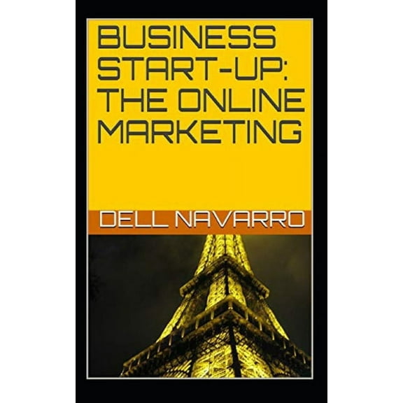 Business Start-Up: Business Start-Up : The Online Marketing (Paperback)