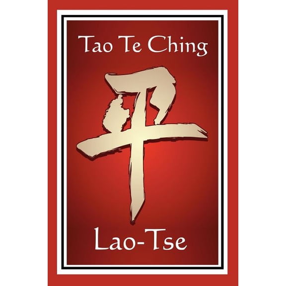 Tao Te Ching: The James Legge Translation of the Taoist Classic, (Paperback)