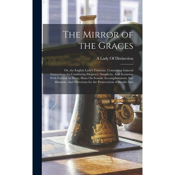 The Mirror of the Graces (Hardcover)
