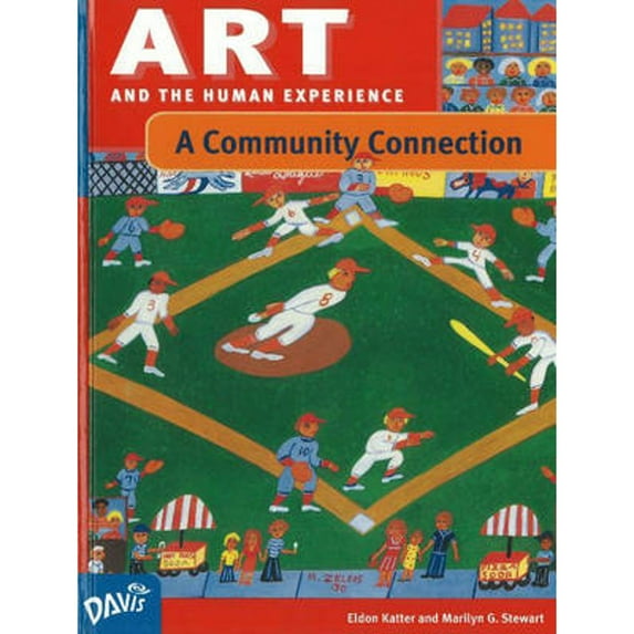 Art and the Human Experience: Art and the Human Experience, a Community Connection (Hardcover)