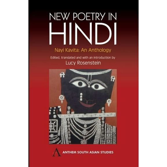 Anthem South Asian Studies New Poetry in Hindi: Nayi Kavita: An Anthology, (Paperback)
