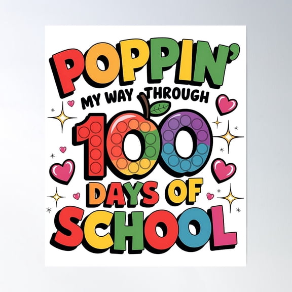 Poppin' My Way Through 100 Days Of School Poster Wall Art, Modern Wall Decor For Living Room Bedroom, 8x12 UNFRAMED