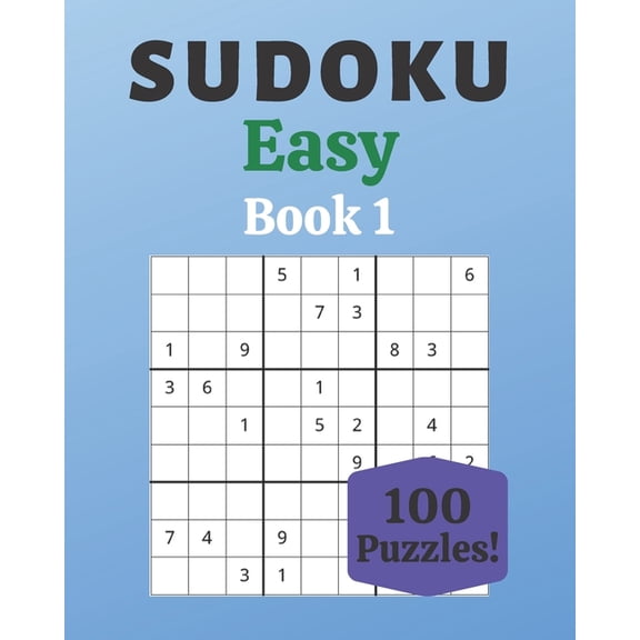Sudoku Easy Book 1 : 100 Sudoku for Adults - Large Print - Easy Difficulty - Solutions at the End - 8'' x 10'' (Paperback)