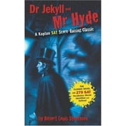 Dr. Jekyll and Mr. Hyde: A Kaplan SAT Score-Raising Classic (Kaplan Score Raising Classics) [Paperback - Used]