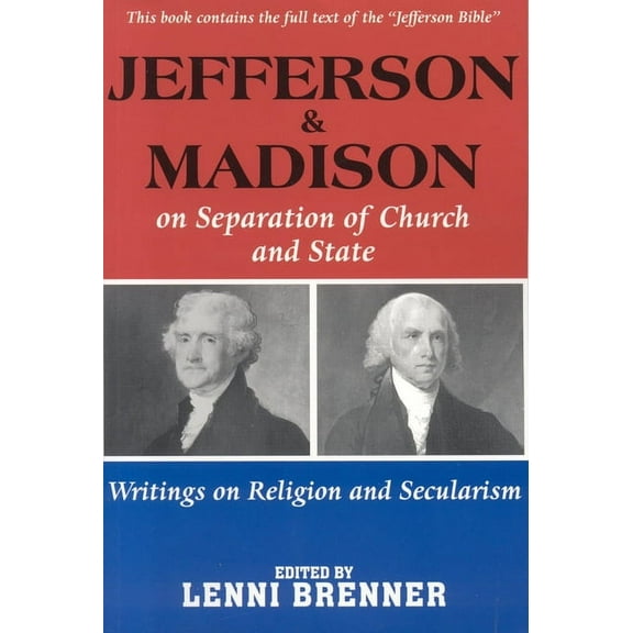 Jefferson and Madison on the Separation of Church and State (Paperback)