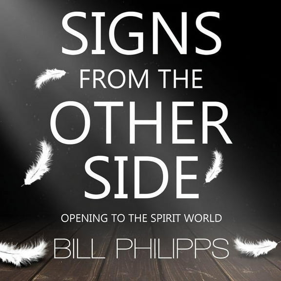 Signs from the Other Side: Opening to the Spirit World (Audiobook)