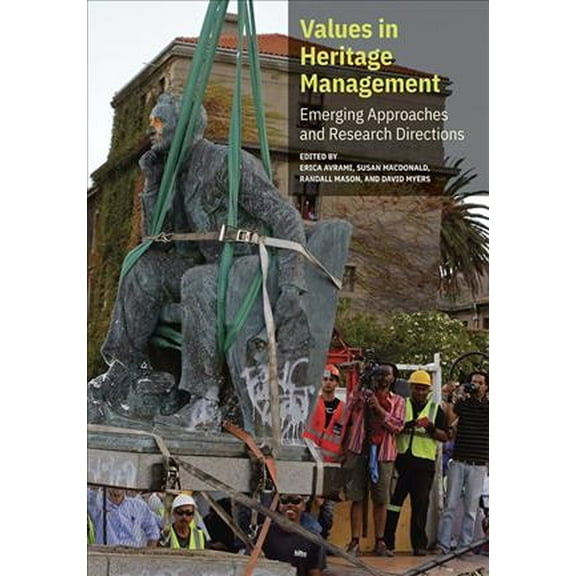 Values in Heritage Management : Emerging Approaches and Research Directions (Paperback)