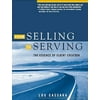 From Selling to Serving: The Essence of Client Creation, Used [Hardcover]