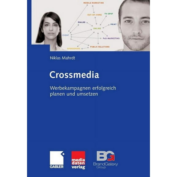 Crossmedia: Werbekampagnen Erfolgreich Planen Und Umsetzen, (Paperback)