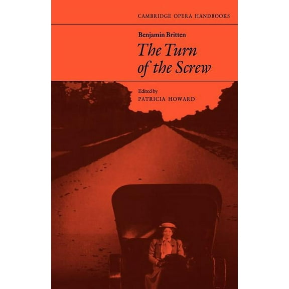 Cambridge Opera Handbooks Benjamin Britten: The Turn of the Screw, (Paperback)