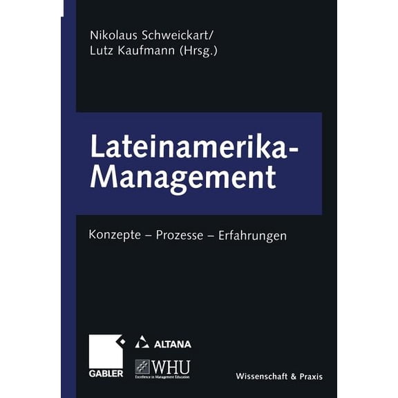 Lateinamerika-Management: Konzepte -- Prozesse -- Erfahrungen, (Paperback)