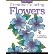Pre-Owned Creative Coloring Flowers: Art Activity Pages to Relax and Enjoy! (Paperback 9781574219708) by Valentina Harper